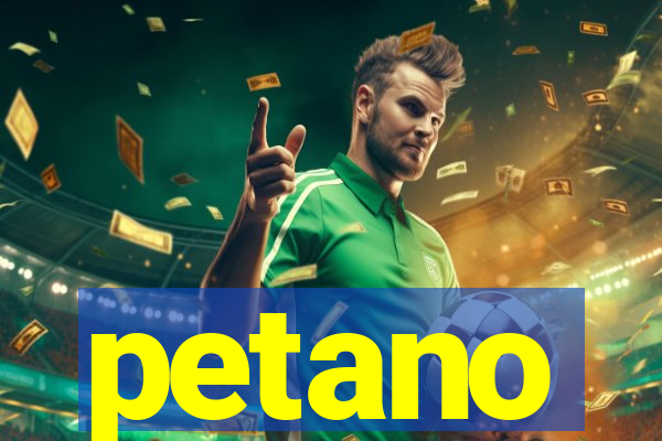 petano