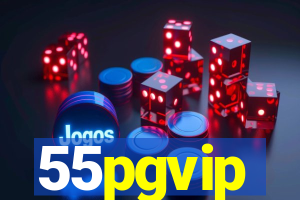 55pgvip