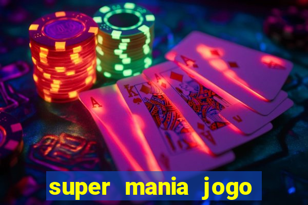 super mania jogo do bicho