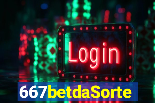 667betdaSorte