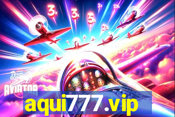 aqui777.vip