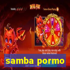 samba pormo