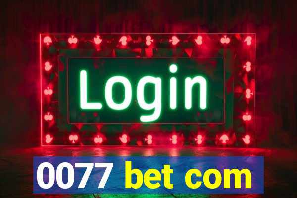 0077 bet com