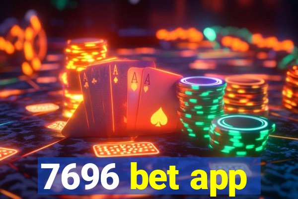 7696 bet app