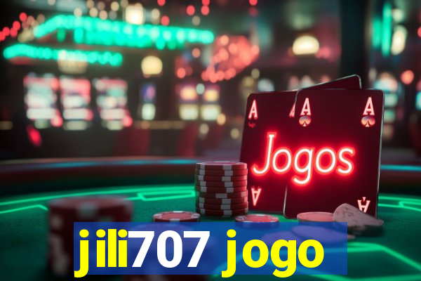 jili707 jogo