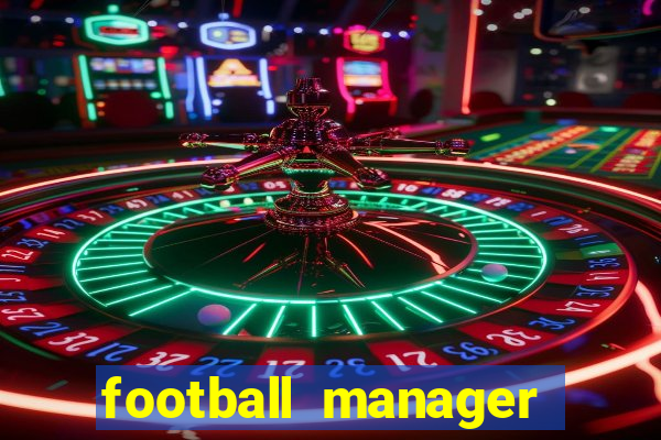 football manager 2024 crack