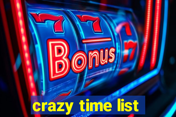 crazy time list