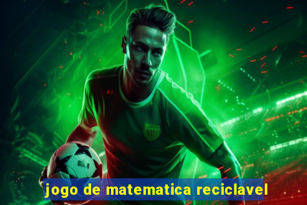 jogo de matematica reciclavel