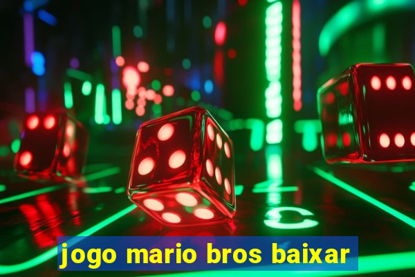 jogo mario bros baixar