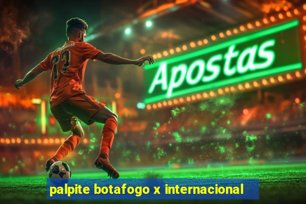 palpite botafogo x internacional