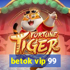 betok vip 99