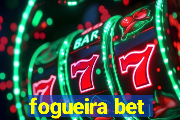 fogueira bet