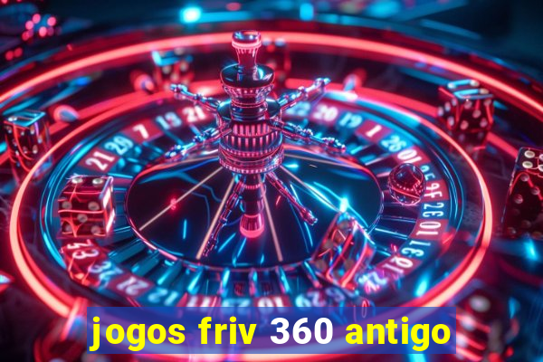 jogos friv 360 antigo