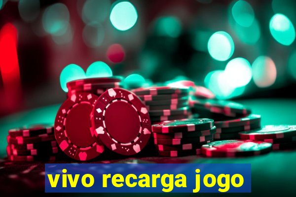 vivo recarga jogo