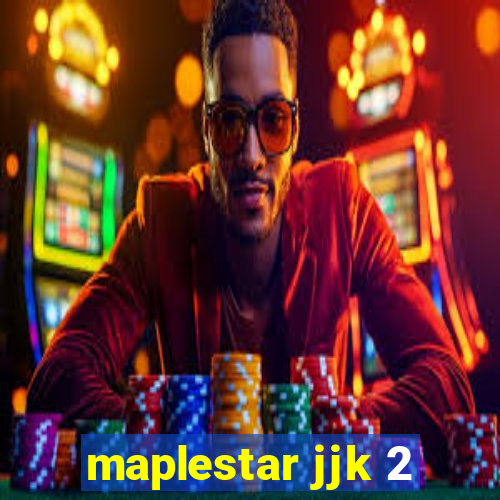 maplestar jjk 2