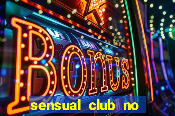 sensual club no esporte interativo