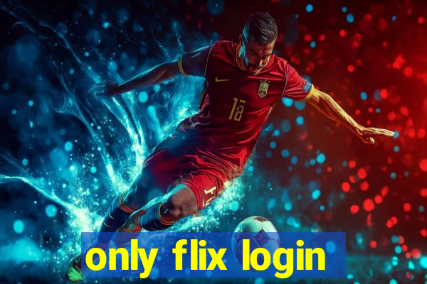 only flix login