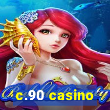 c.90 casino