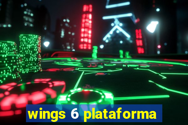 wings 6 plataforma