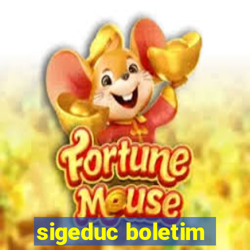 sigeduc boletim