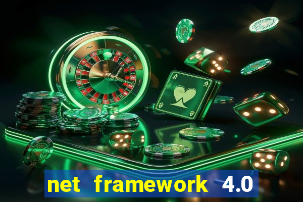 net framework 4.0 v 30319 windows 7