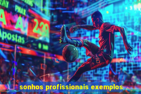 sonhos profissionais exemplos