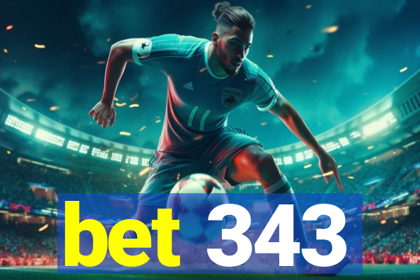 bet 343