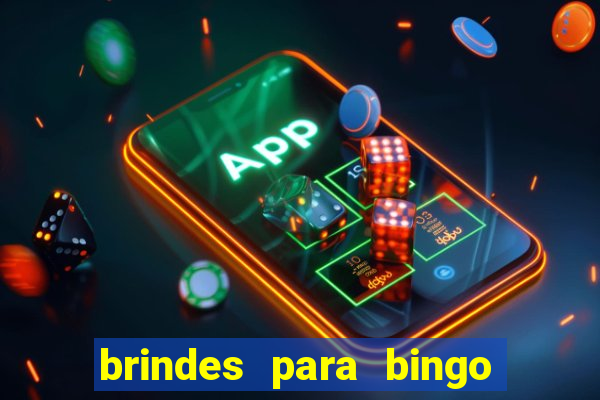 brindes para bingo de empresa