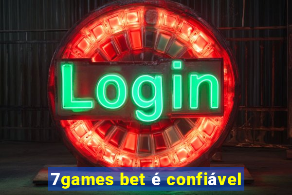 7games bet é confiável