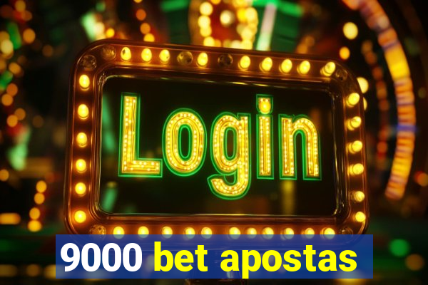 9000 bet apostas