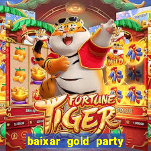 baixar gold party - slots