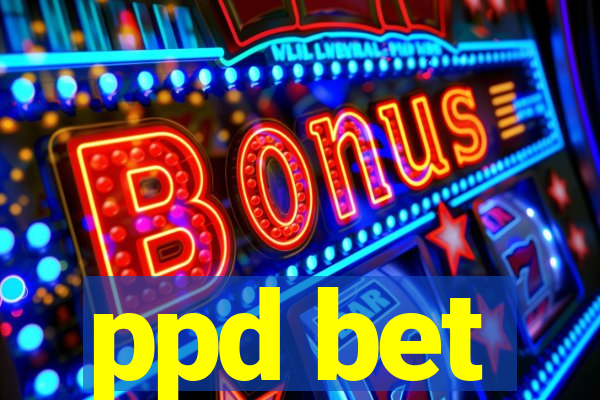 ppd bet