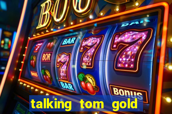 talking tom gold run 1.0 5.684 apk