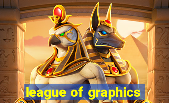 league of graphics