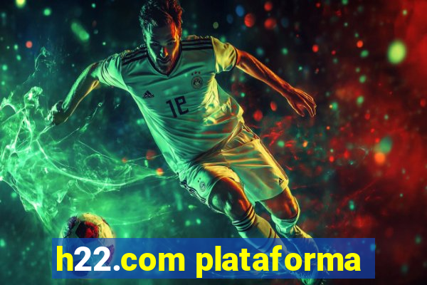 h22.com plataforma