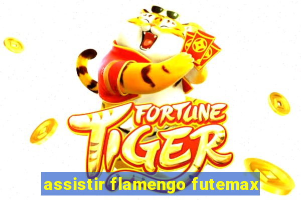 assistir flamengo futemax