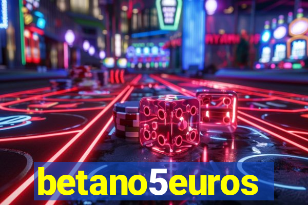 betano5euros