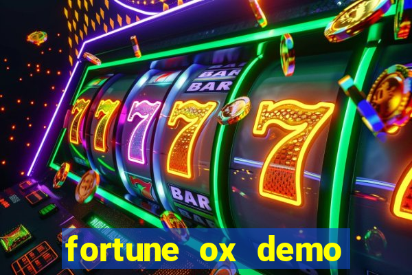 fortune ox demo grátis dinheiro infinito