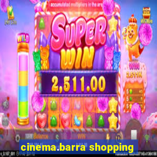 cinema.barra shopping