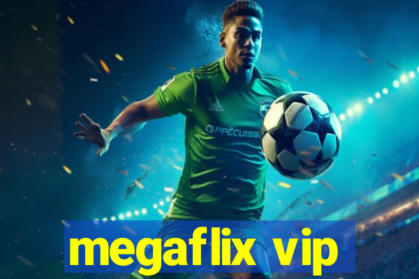 megaflix vip