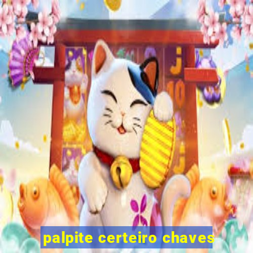 palpite certeiro chaves