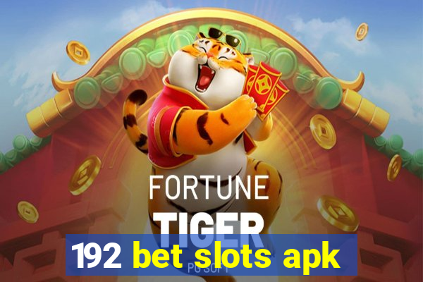 192 bet slots apk