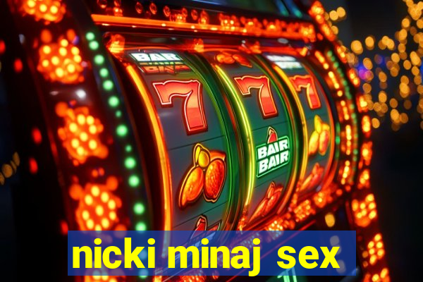 nicki minaj sex