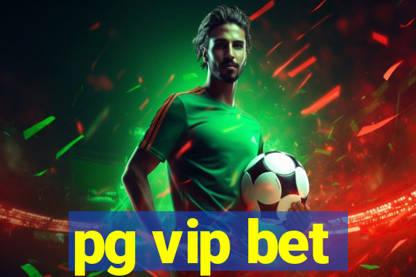 pg vip bet