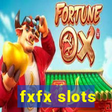 fxfx slots