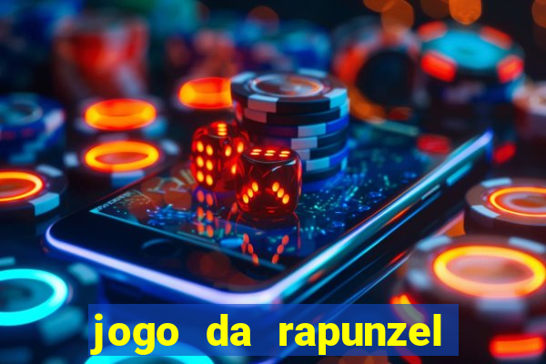 jogo da rapunzel enrolados problema em dobro