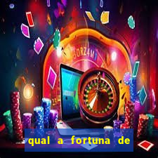 qual a fortuna de fernandin oig