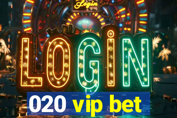 020 vip bet