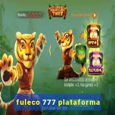 fuleco 777 plataforma