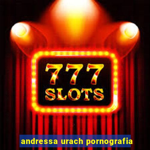 andressa urach pornografia